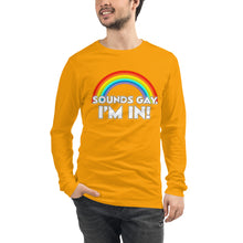 Load image into Gallery viewer, Sounds Gay! Unisex Long Sleeve Tee