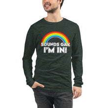 Load image into Gallery viewer, Sounds Gay! Unisex Long Sleeve Tee