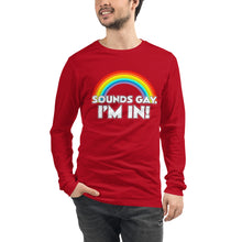 Load image into Gallery viewer, Sounds Gay! Unisex Long Sleeve Tee