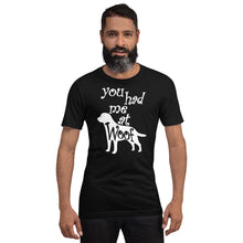 Load image into Gallery viewer, You Had Me At Woof Short-Sleeve Unisex T-Shirt
