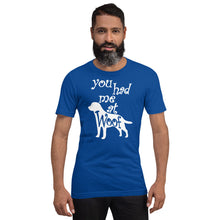 Load image into Gallery viewer, You Had Me At Woof Short-Sleeve Unisex T-Shirt
