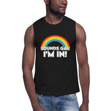 Load image into Gallery viewer, Sounds Gay! Muscle Shirt
